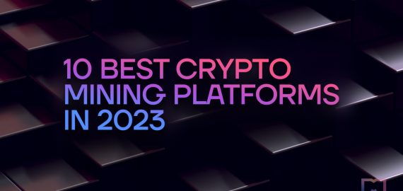 10 Best Crypto Mining Platforms in 2023