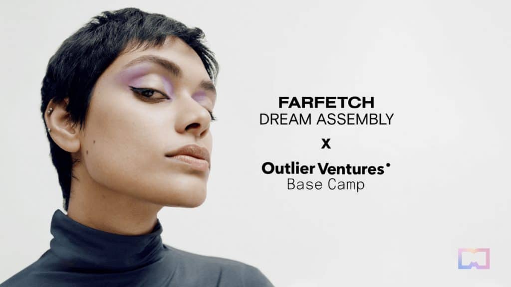 Farfetch and Outlier Ventures Announce the Participants of the Second Edition of Web3 Fashion Accelerator