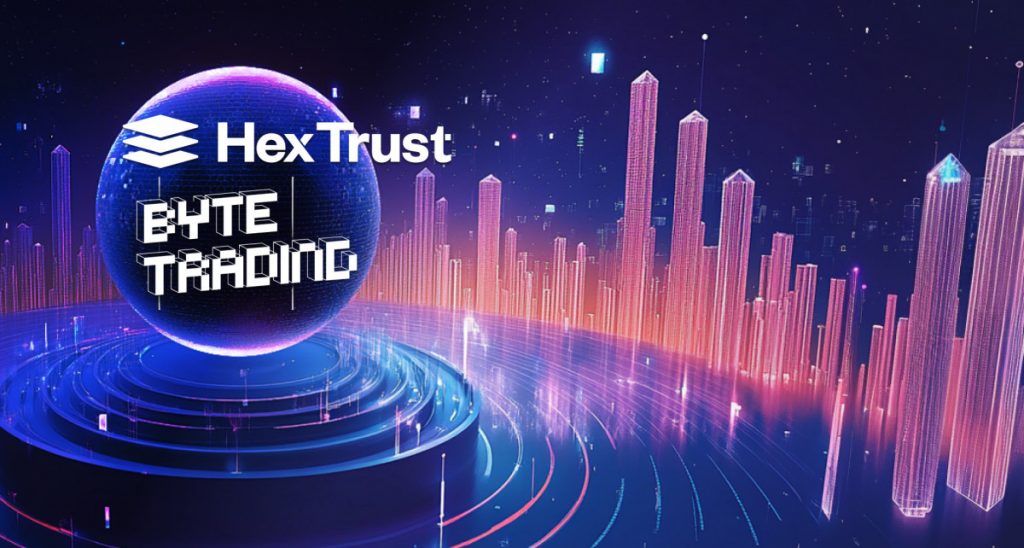 Hex Trust Expands Market and Prime Services Offering for Institutional Investors through Byte Trading Acquisition