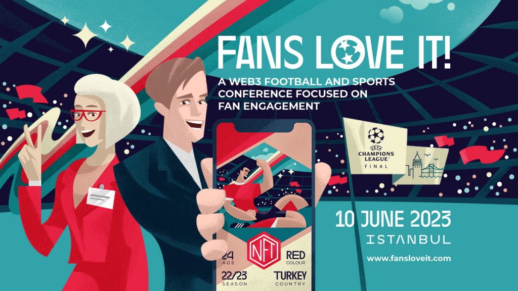 The first Web3 Football and Sports conference FANS LOVE IT! will be held on the day of the Champions League Final in Istanbul