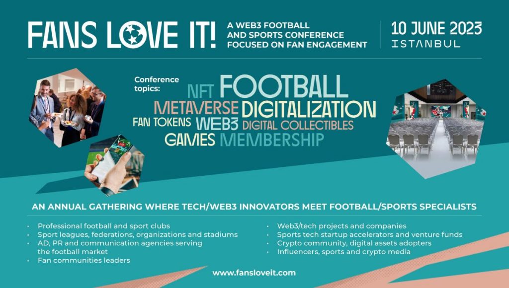 The first Web3 Football and Sports conference FANS LOVE IT! will be held on the day of the Champions League Final in Istanbul