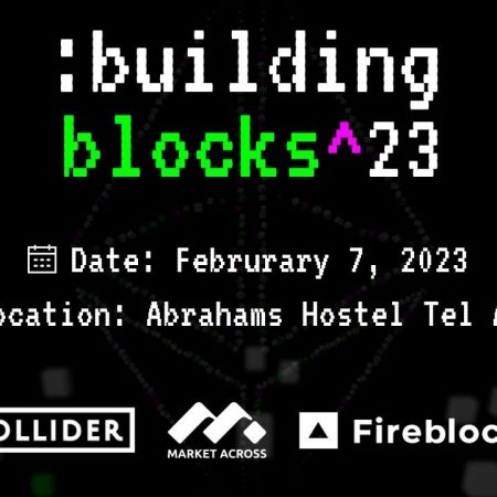 The Building Blocks event for Web3 startups is set to take place at ETH TLV, featuring collaboration with Collider, Fireblocks, and MarketAcross.
