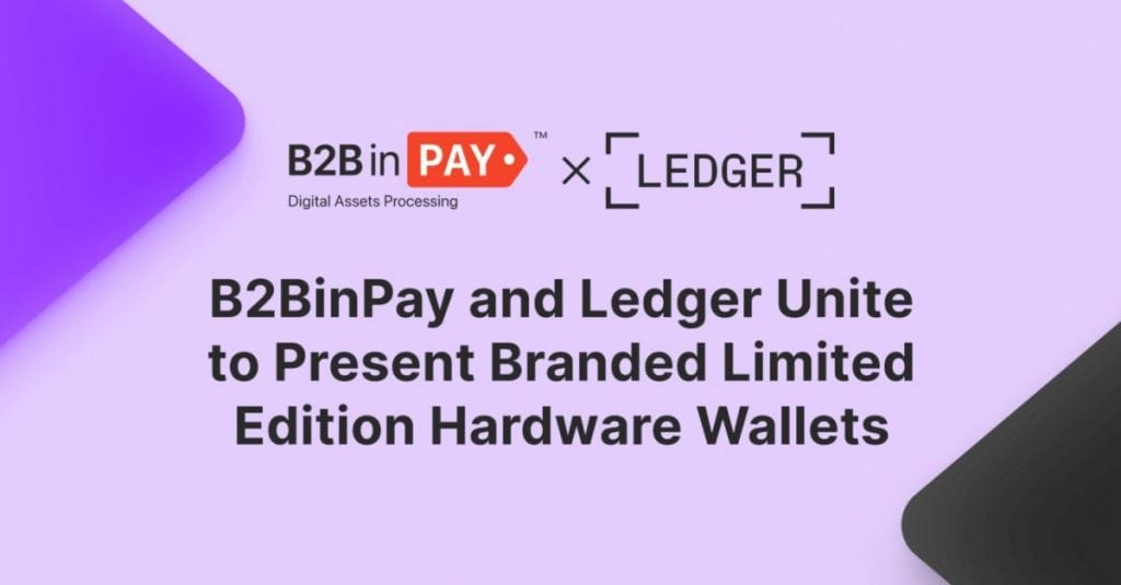 B2BinPay Teams Up with Ledger to Present Custom-Branded Limited Edition Hardware Wallets
