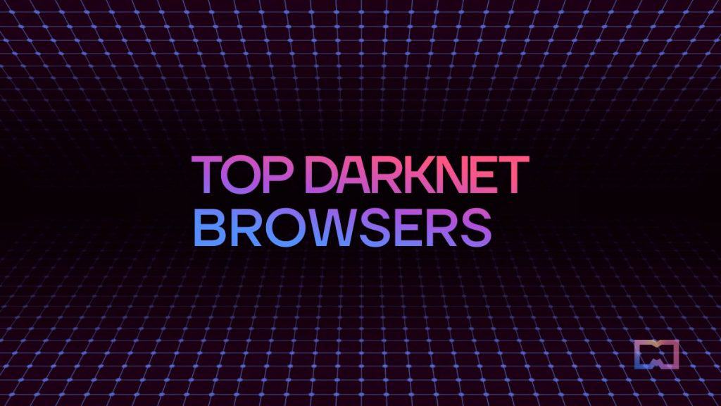 Top 10 Dark Web Browsers for Secure Deep Web Exploration