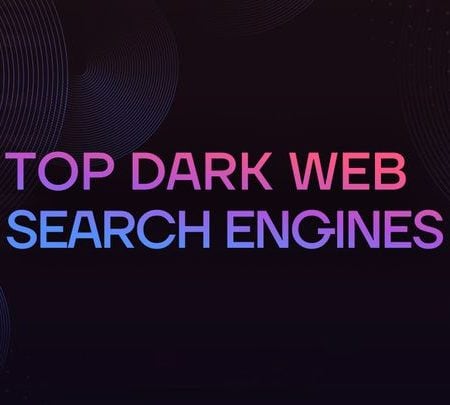 10 Top Dark Web Search Engines for 2023